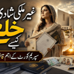 Marriage in Pakistan case about foreign marriage, khula, and Family Court jurisdiction